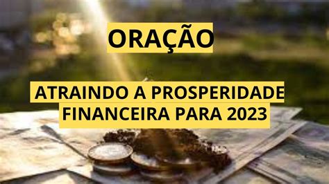 ORAÇÃO Atraindo Prosperidade Financeira para 2023 YouTube