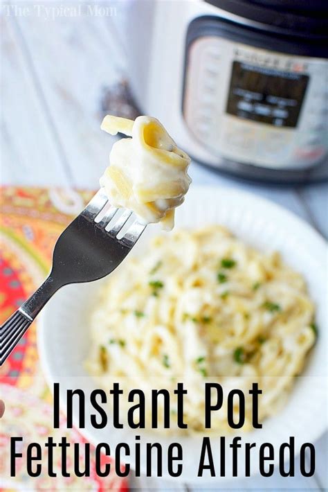 Easy Instant Pot Fettuccine Alfredo Ninja Foodi Fettuccine Alfredo