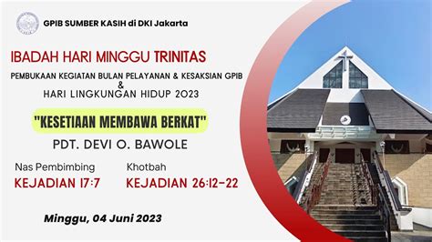 Ibadah Hari Minggu Trinitas Minggu 4 Juni 2023 Gpib Sumber Kasih