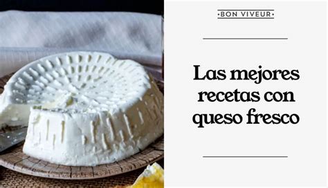 Descubrir 40 Imagen Receta Del Queso Fresco Abzlocal Mx