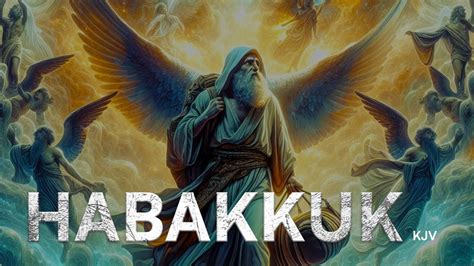 The Book Of Habakkuk KJV Dramatized Audio Bible FULL YouTube