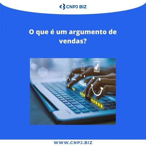 Como construir um argumento de venda perfeito 5 dicas de persuasão