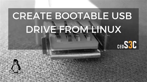 Create Bootable USB From Linux: As Easy As Possible!