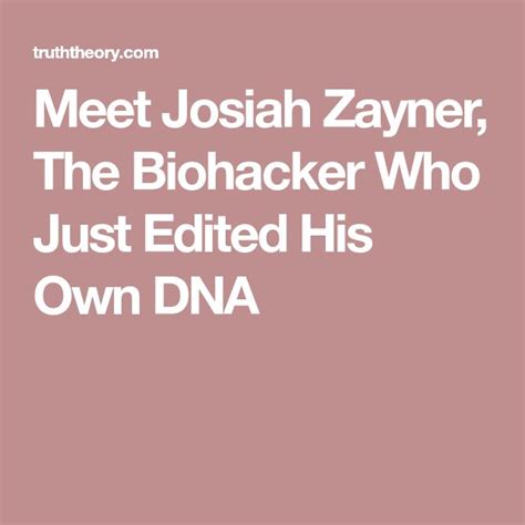 Meet Josiah Zayner The Biohacker Who Just Edited His Own Dna Dna