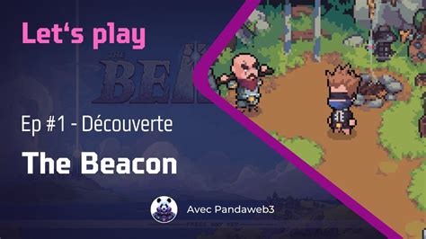 Let S Play The Beacon Ep D Couverte Youtube