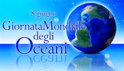 L Giugno E La Giornata Mondiale Degli Oceani