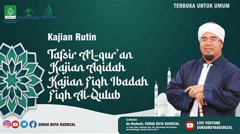 Tafsir Al Qur An Sabtu Juli Buya Gusrizal Gazahar Dt