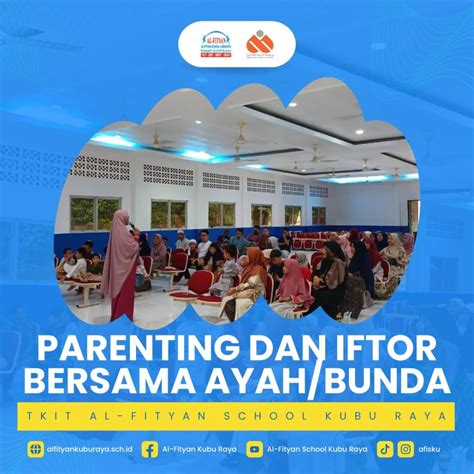 PARENTING IFTOR BERSAMA AYAH BUNDA TKIT AFISKU Al Fityan Kubu Raya