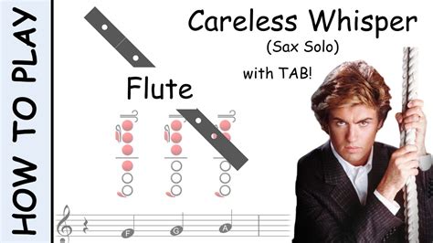 How To Play Careless Whisper Solo On Flute Sheet Music With Tab