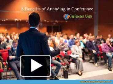 Ppt Benefits Of Attending In Conference Alerts In India