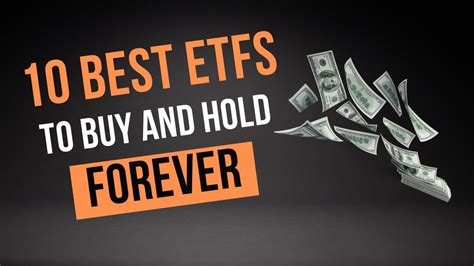 10 Best Etfs To Buy And Hold Forever Best Etfs To Invest In Long Term