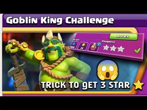 How To Get 3 Star In Goblin King Challenge In Clash Of Clans