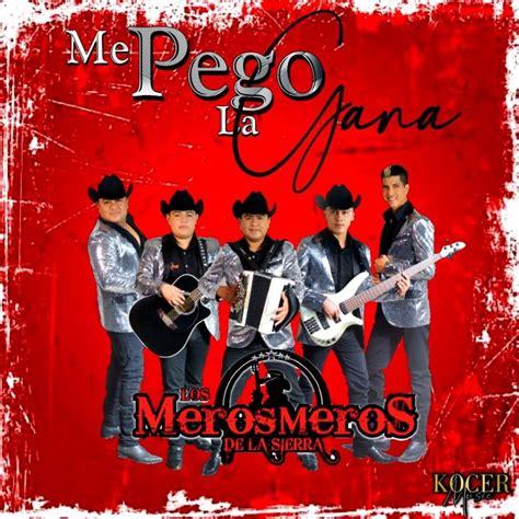 Los Meros Meros De La Sierra Lyrics Songs And Albums Genius