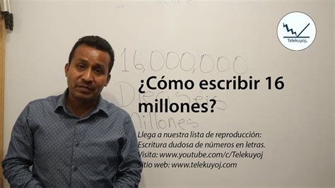 Como Se Escribe 16 Millones En Letras NoSeHacerlo