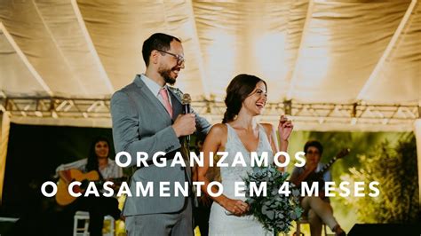 Como Organizar O Casamento Em 4 Meses Youtube