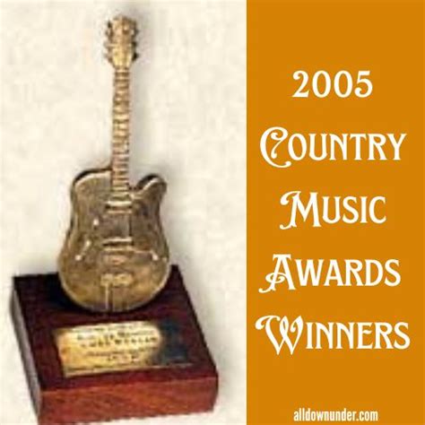 2005 Country Music Awards Winners All Down Under