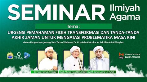 Live Seminar Ilmiah Agama Haul Al Habib Abu Bakar Al Adni Al