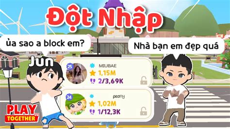 Play Together Đột Nhập Nhà Người Lạ Tập 4 Mình Đột Nhập Nhà Bạn Của Junb Play Youtube