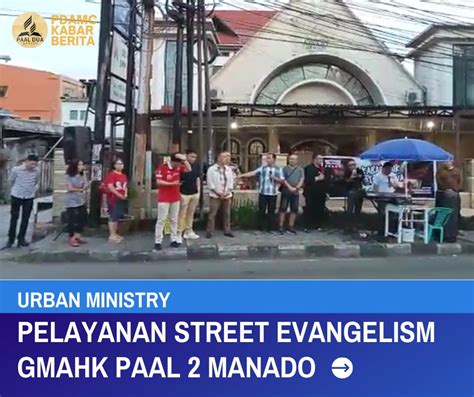 Street Ministry Gmahk Paal Manado Membawa Kabar Baik Kepada Seluruh