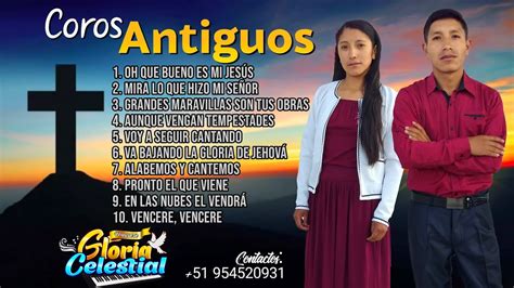 Coros Antiguos Muy Bonitos Ministerio Gloria Celestial YouTube