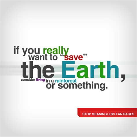 Quotes About Saving The Earth. QuotesGram