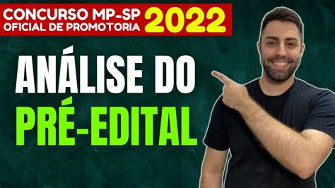 ANÁLISE DO PRÉ EDITAL Concurso MP SP 2022 Oficial de Promotoria YouTube