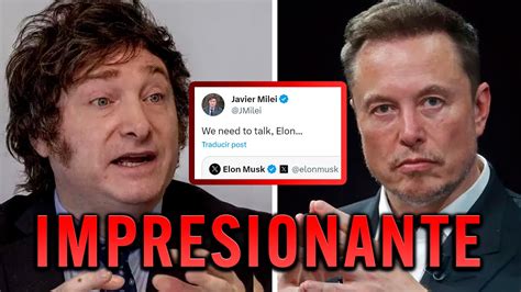 JAVIER MILEI Y ELON MUSK CADA VEZ MAS CERCA DE UNA REUNION YouTube