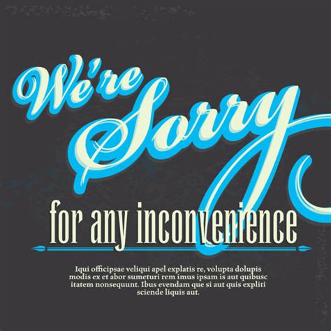 Sorry For The Inconvenience