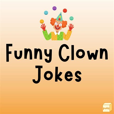 Funny Clown Jokes To Make You Laugh Box Of Puns