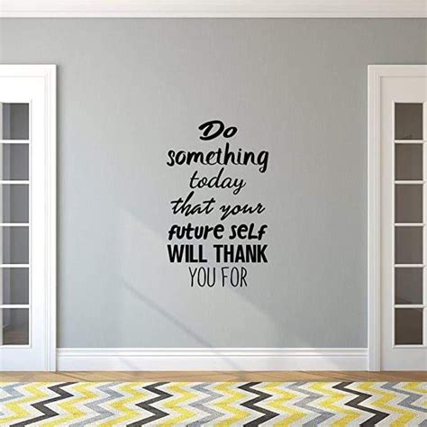 Motivational Quote Wall Art Decal Do Something Today That Your Future