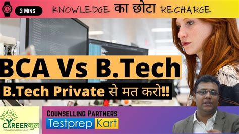 Bca Vs B Tech What To Choose Class Xii Careers Career Counselling