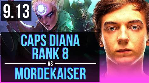 Caps DIANA Vs MORDEKAISER MID Rank 8 4 Early Solo Kills KDA 10 1