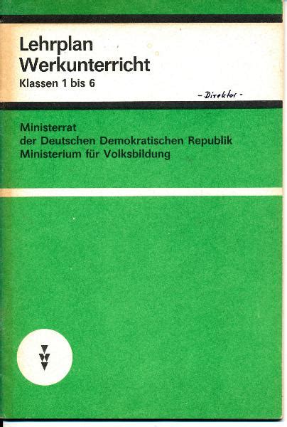 Lehrplan Werkunterricht Klassen Bis Shop Ddrbuch De