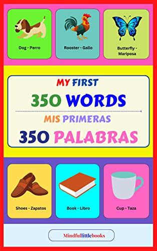 My First 350 Words Mis Primeras 350 Palabras An English Spanish