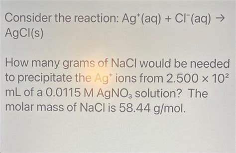 Solved Consider The Reaction Ag Aq Cl Aq Agcl S How Chegg