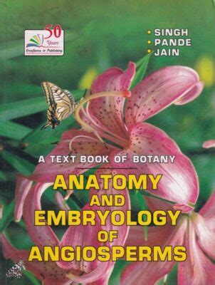 A Textbook Of Botany Anatomy And Embryology Of Angiosperms Singh