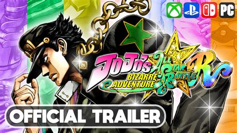 Jojos Bizarre Adventure All Star Battle R Official Launch Trailer