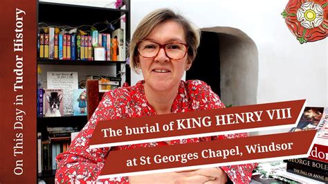 February 16 The Burial Of King Henry Viii At St Georges Chapel