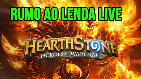 HEARTHSTONE LIVE RUMO AO LENDA SERÁ QUE PEGAMOS RANK 5 HOJE YouTube