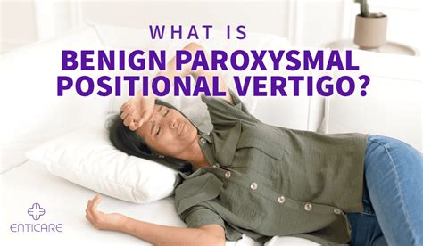 What Is Bppv Enticare Ear Nose And Throat Doctors