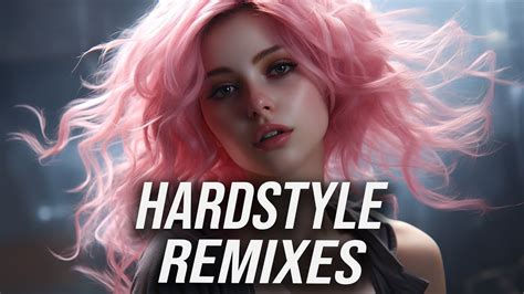 Best Hardstyle Remixes Of Popular Songs 2024 Hardstyle Music Mix 2024