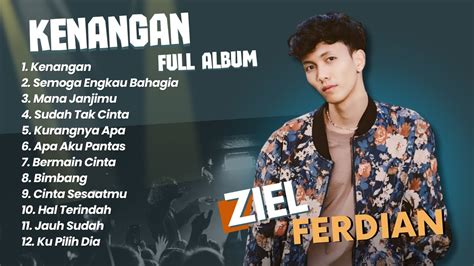 Ziell Ferdian Full Album Kenangan Semoga Engkau Bahagia Lagu Pop