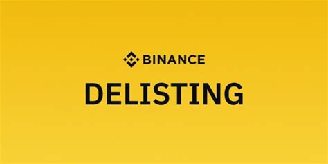 Binance Announced That It Will Remove And Delist The Followi Ey P Ebi