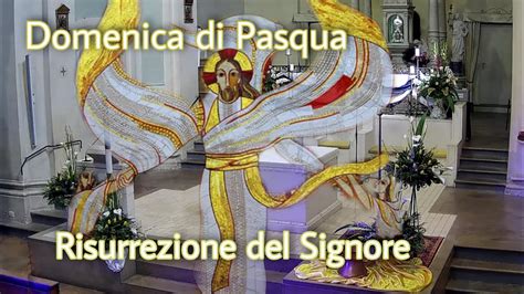 Domenica Di Pasqua Risurrezione Del Signore Anno C Ore