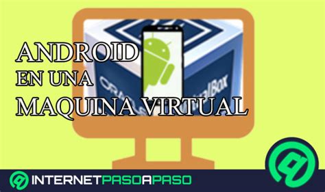 Instalar Android En Virtualbox 】guía Paso A Paso 2025