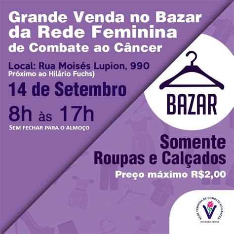 Rede Feminina de Combate ao Câncer promove bazar neste sábado 14