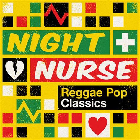 Night Nurse Reggae Pop Classics Compilation By Various Artists Spotify