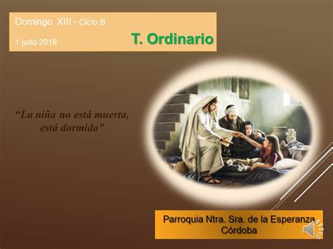 Domingo Xiii Del Tiempo Ordinario Ciclo B Ntra Sra De La