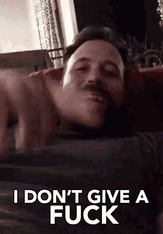 I Dont Give A Fuck Idgaf I Dont Give A Fuck Idgaf Dgaf Discover Share Gifs