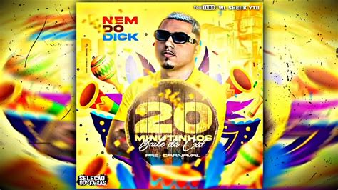 20 MINUTINHOS PRÉ CARNAVAL 2022 BAILE DA CAIXA D ÁGUA DJ NEM DO DICK